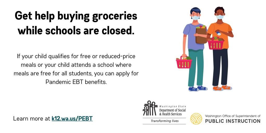 Get help buying groceries while schools are closed. Apply for Pandemic EBT benefits if your child qualifies.