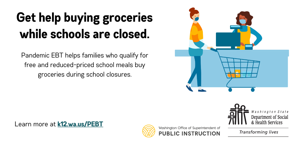 Pandemic EBT helps families who qualify for free and reduced-priced school meals buy groceries during school closures.